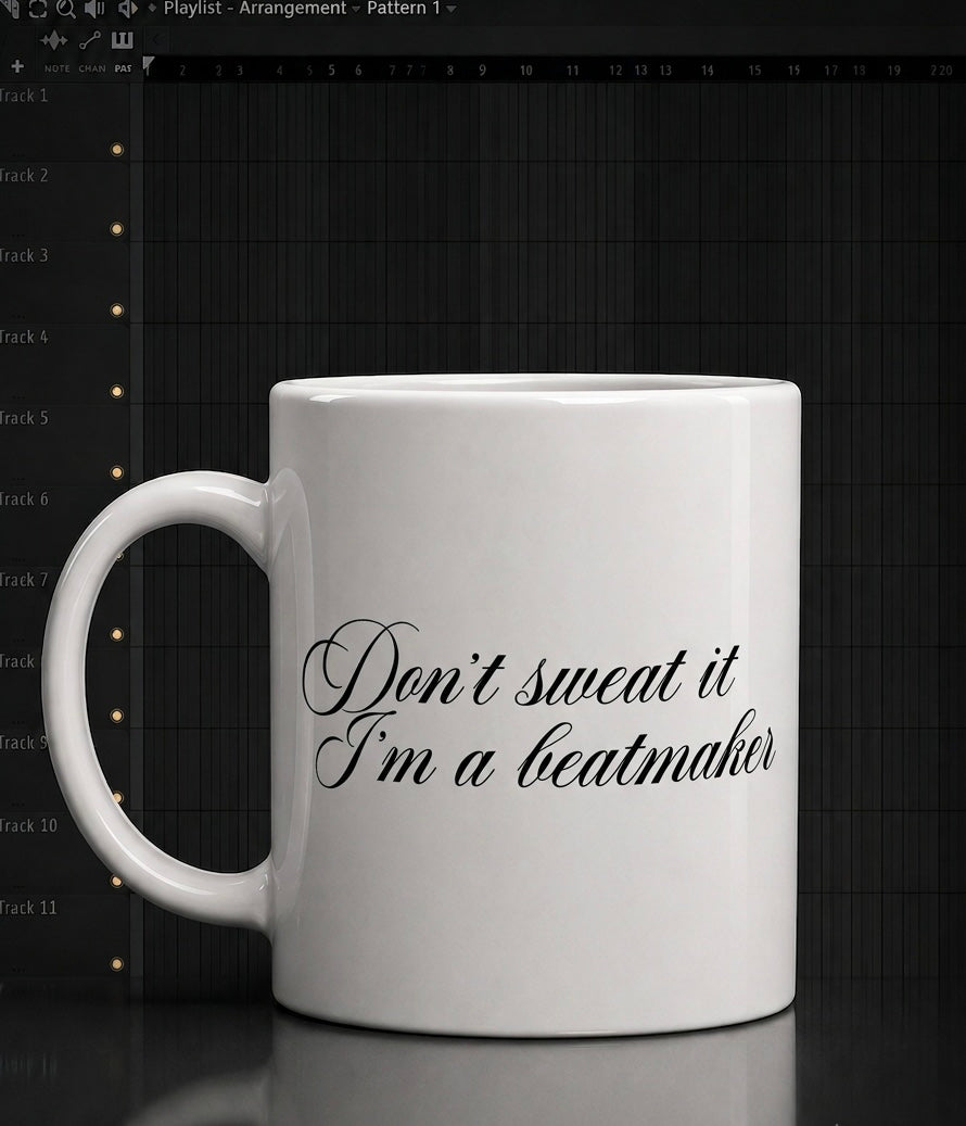 Don't sweat it, I'm a beatmaker mug